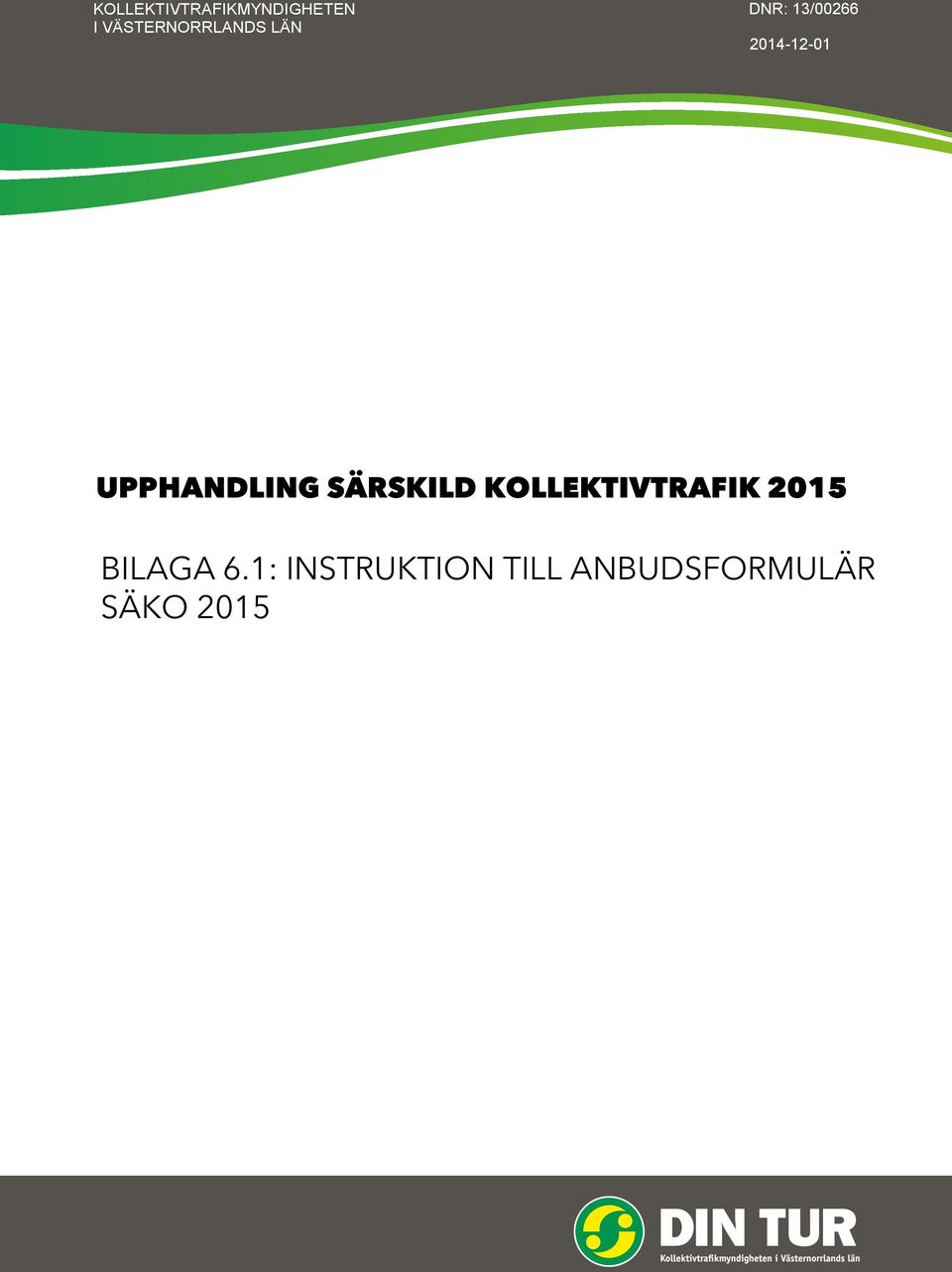 2014-12-01 UPPHANDLING SÄRSKILD