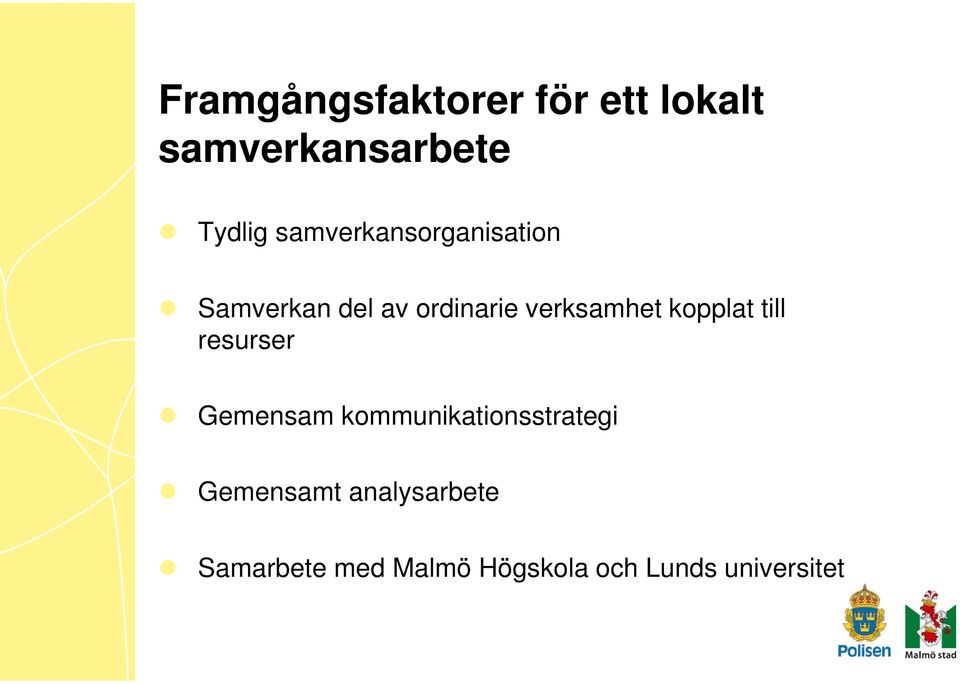 kopplat till resurser Gemensam kommunikationsstrategi