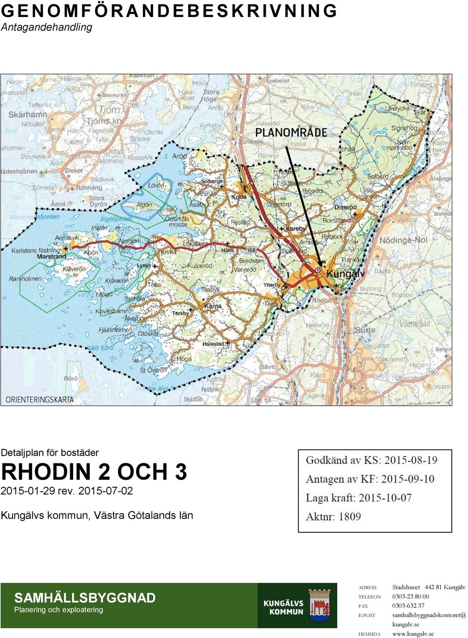 2015-07-02 Kungälvs kommun, Västra Götalands län SAMHÄLLSBYGGNAD Planering och