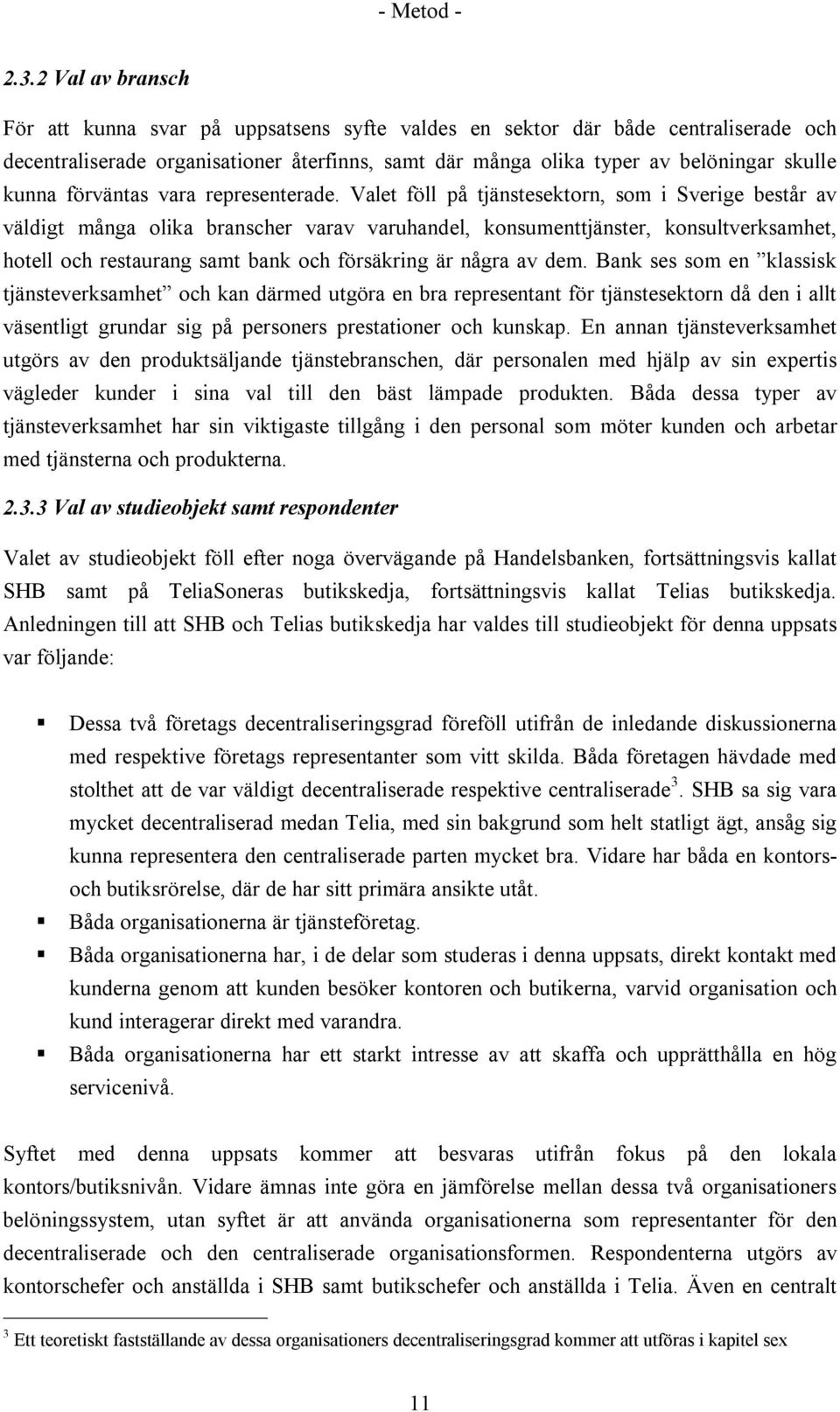 förväntas vara representerade.