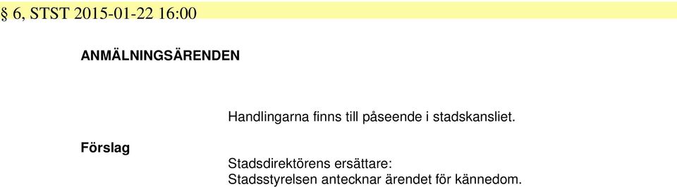 påseende i stadskansliet.