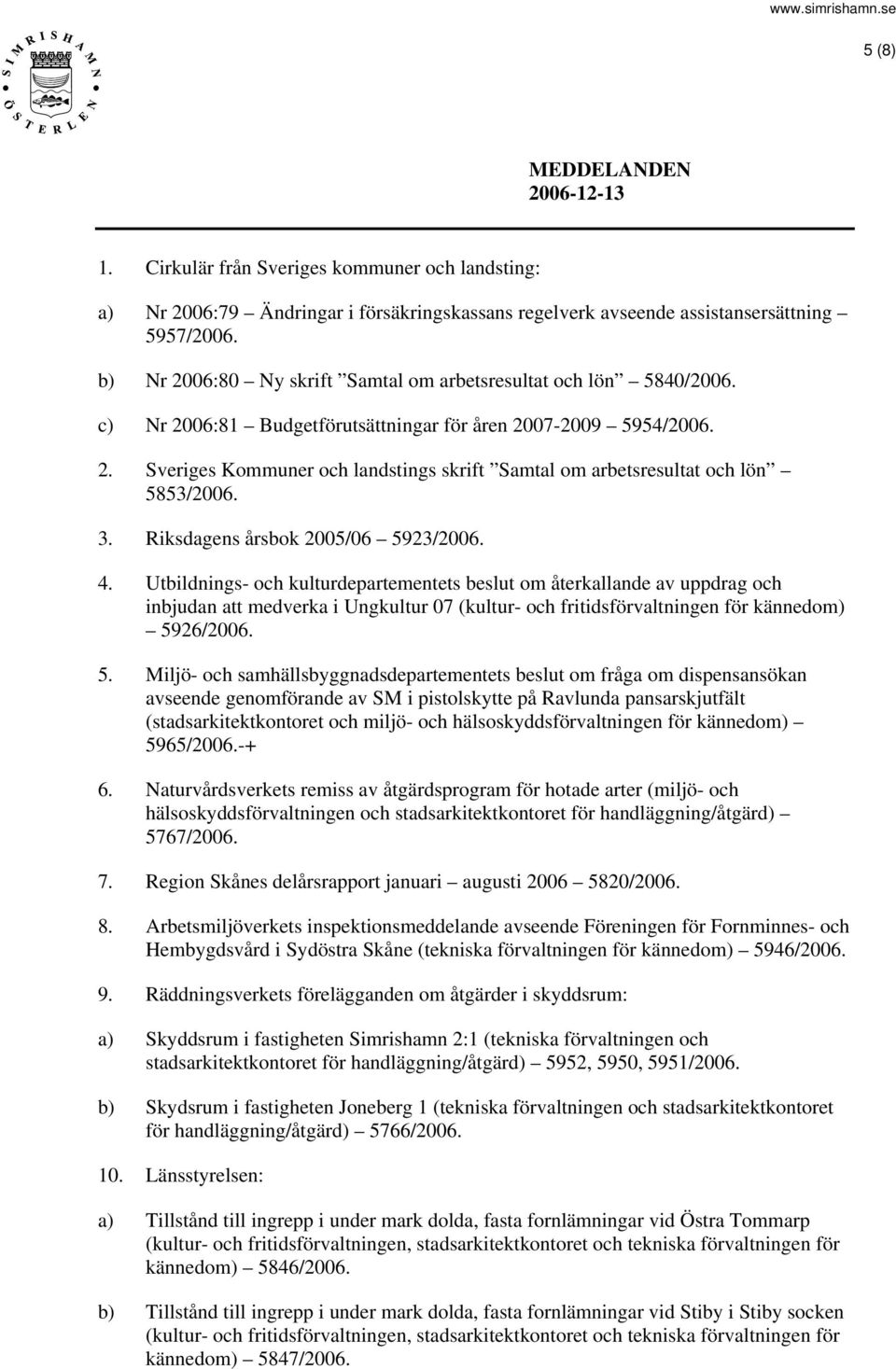 3. Riksdagens årsbok 2005/06 5923/2006. 4.