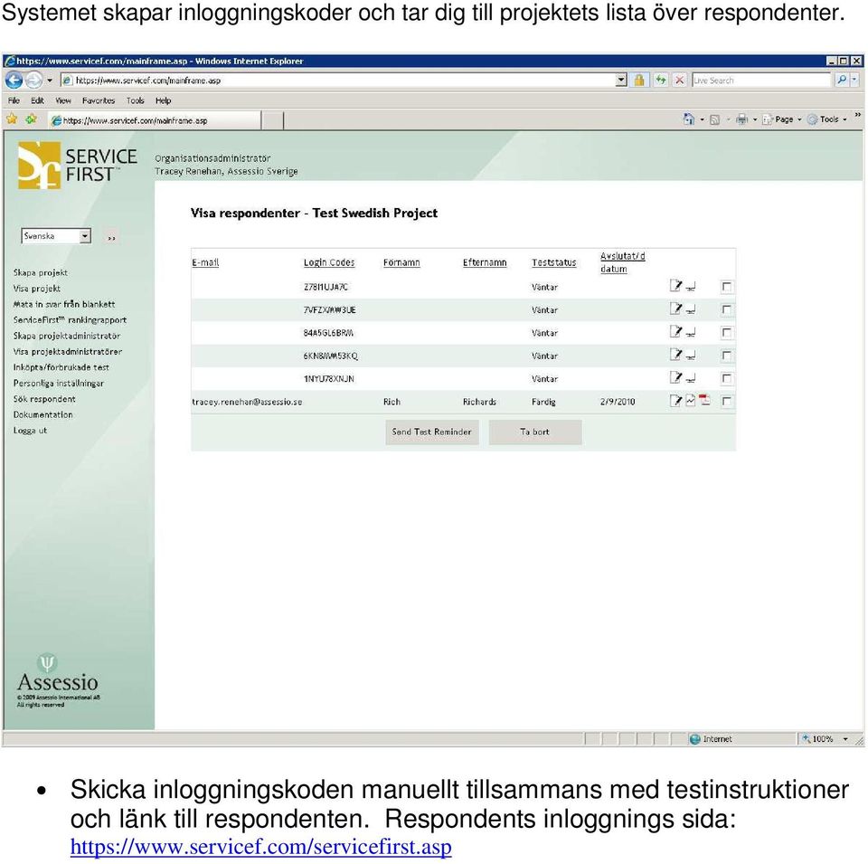 Skicka inloggningskoden manuellt tillsammans med