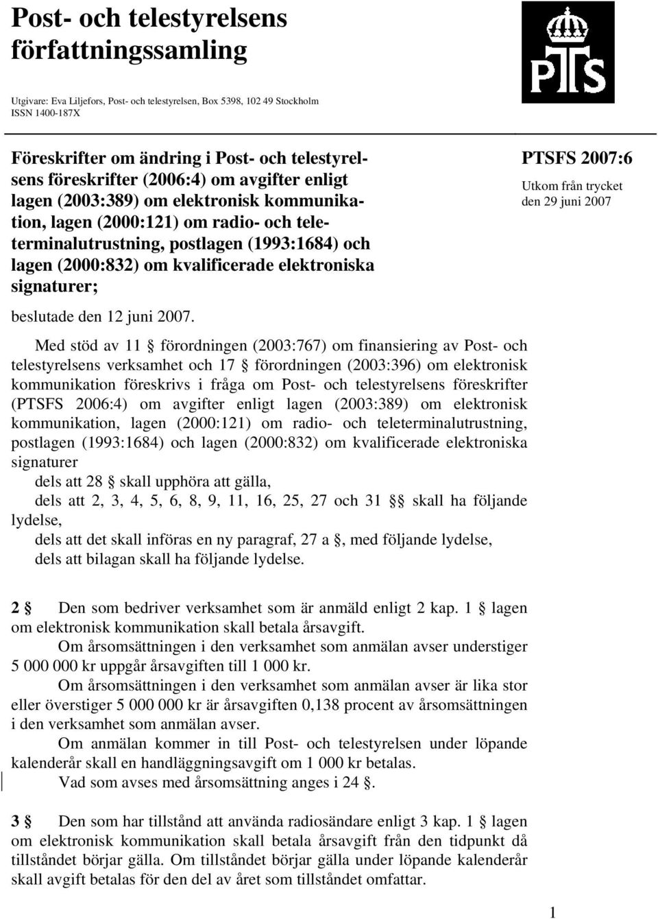 kvalificerade elektroniska signaturer; beslutade den 12 juni 2007.