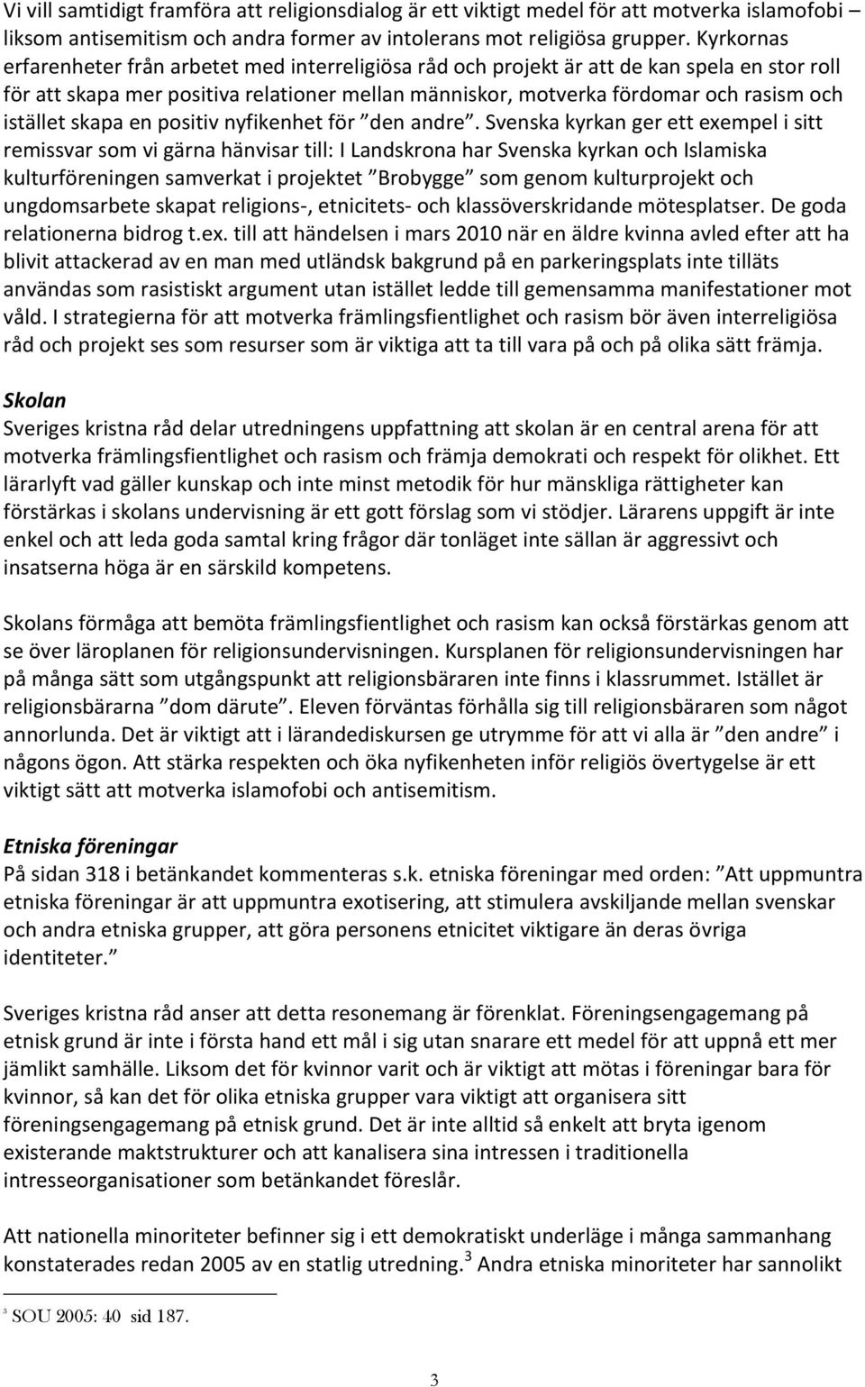 istället skapa en positiv nyfikenhet för den andre.
