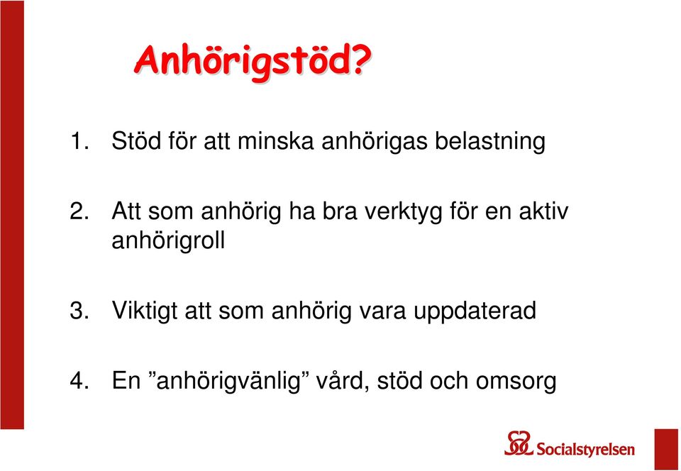 Att som anhörig ha bra verktyg för en aktiv