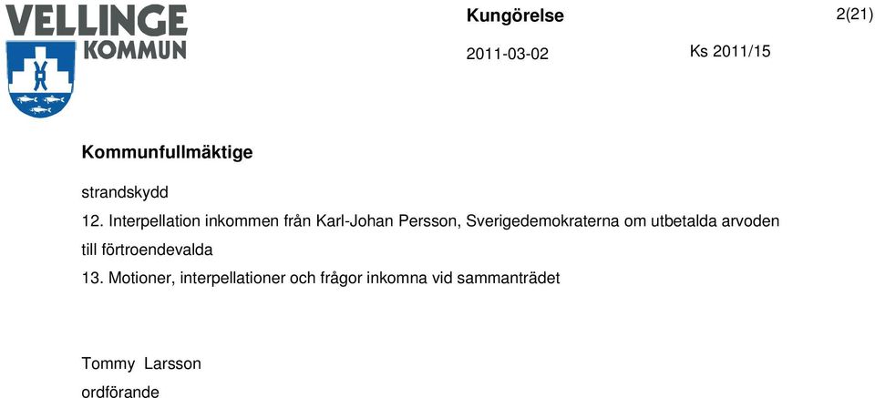 Sverigedemokraterna om utbetalda arvoden till