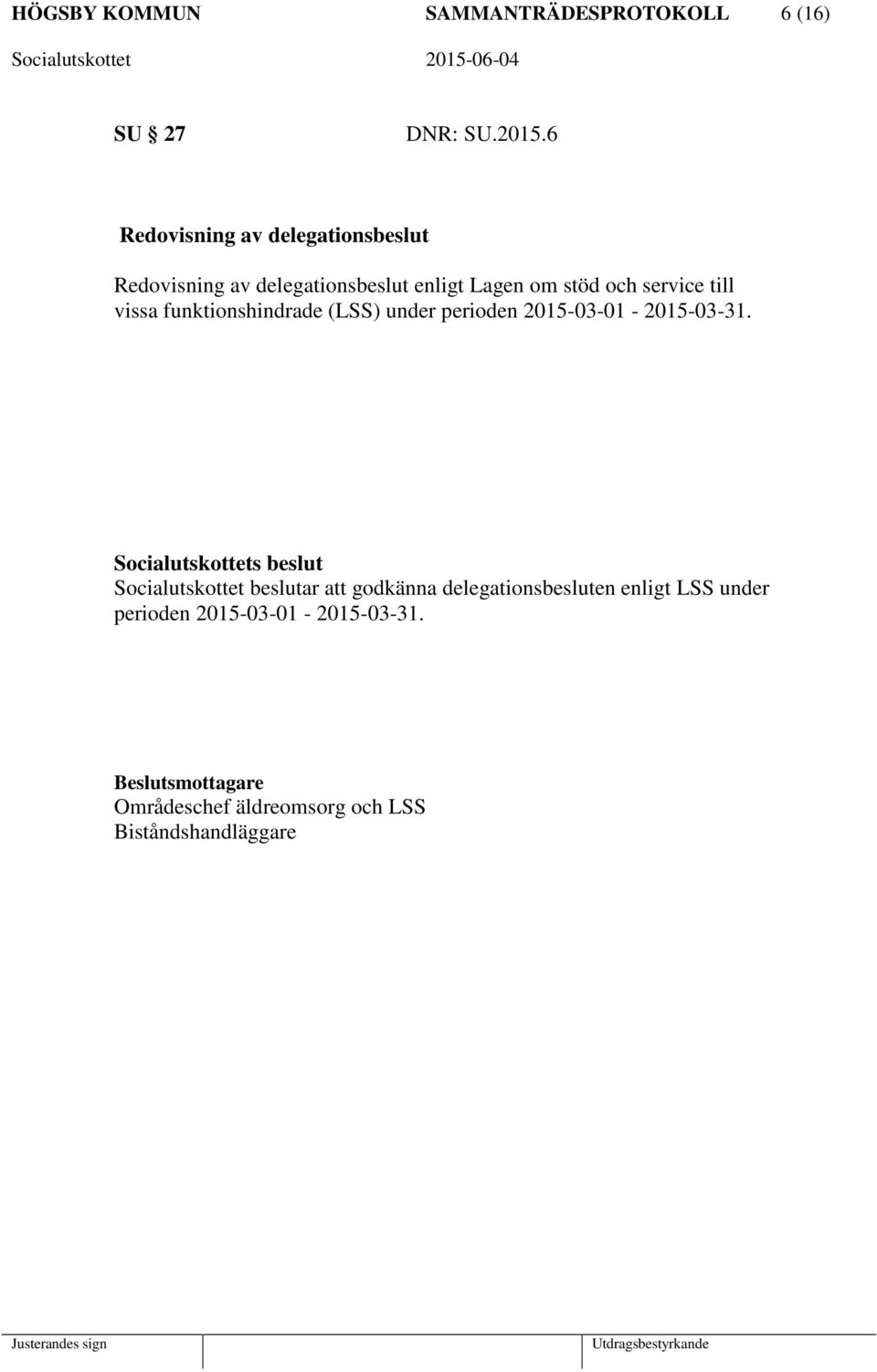 service till vissa funktionshindrade (LSS) under perioden 2015-03-01-2015-03-31.