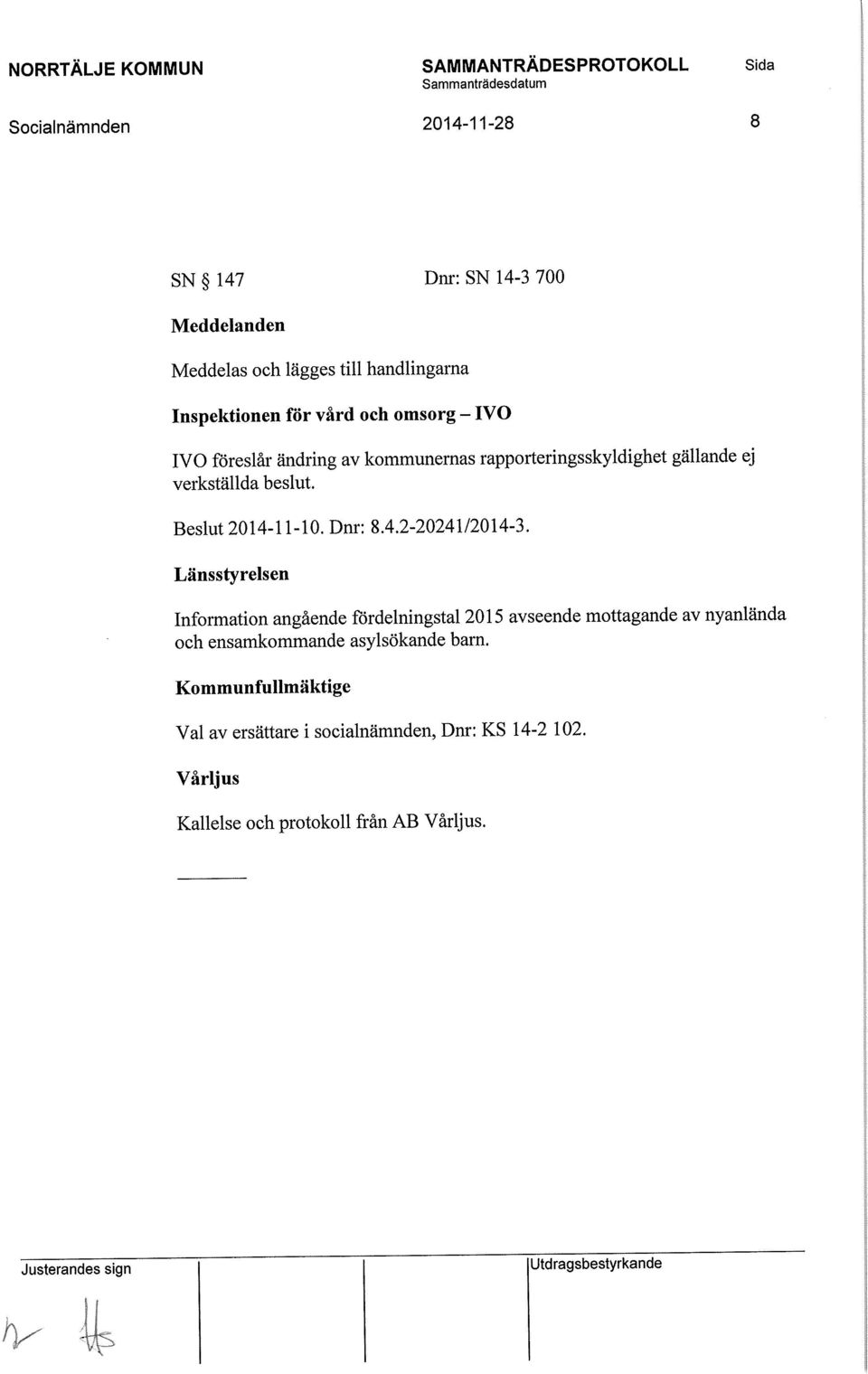 Länsstyrelsen Information angående fördelningstal 2015 avseende mottagande av nyanlända och ensamkommande asylsökande barn.