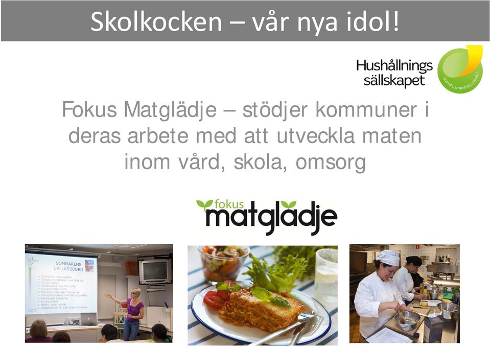med att utveckla maten