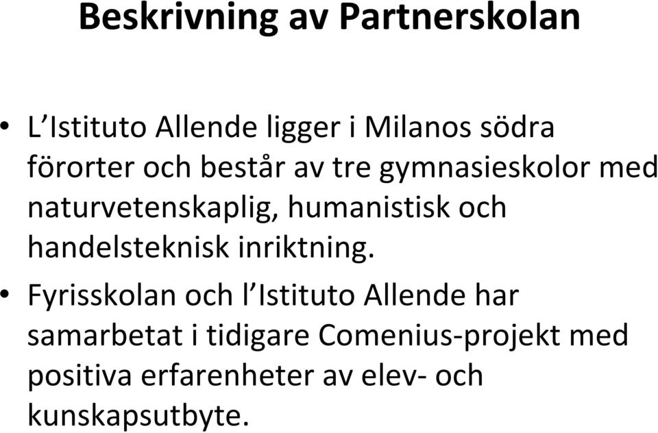 och handelsteknisk inriktning.