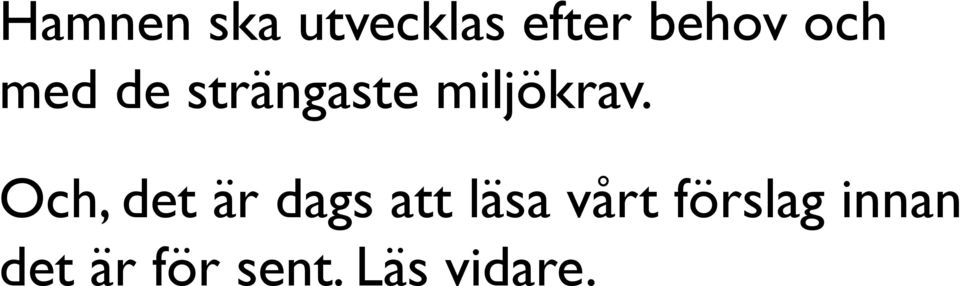 Och, det är dags att läsa vårt