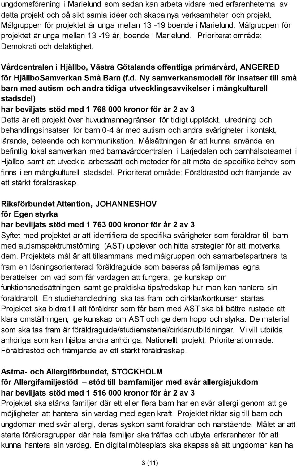 Vårdcentralen i Hjällbo, Västra Götalands offentliga primärvård, ANGERED för HjällboSamverkan Små Barn (f.d. Ny samverkansmodell för insatser till små barn med autism och andra tidiga