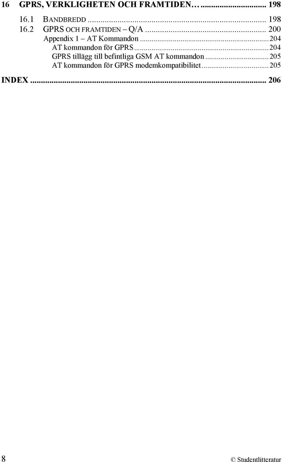 ..204 GPRS tillägg till befintliga GSM AT kommandon.