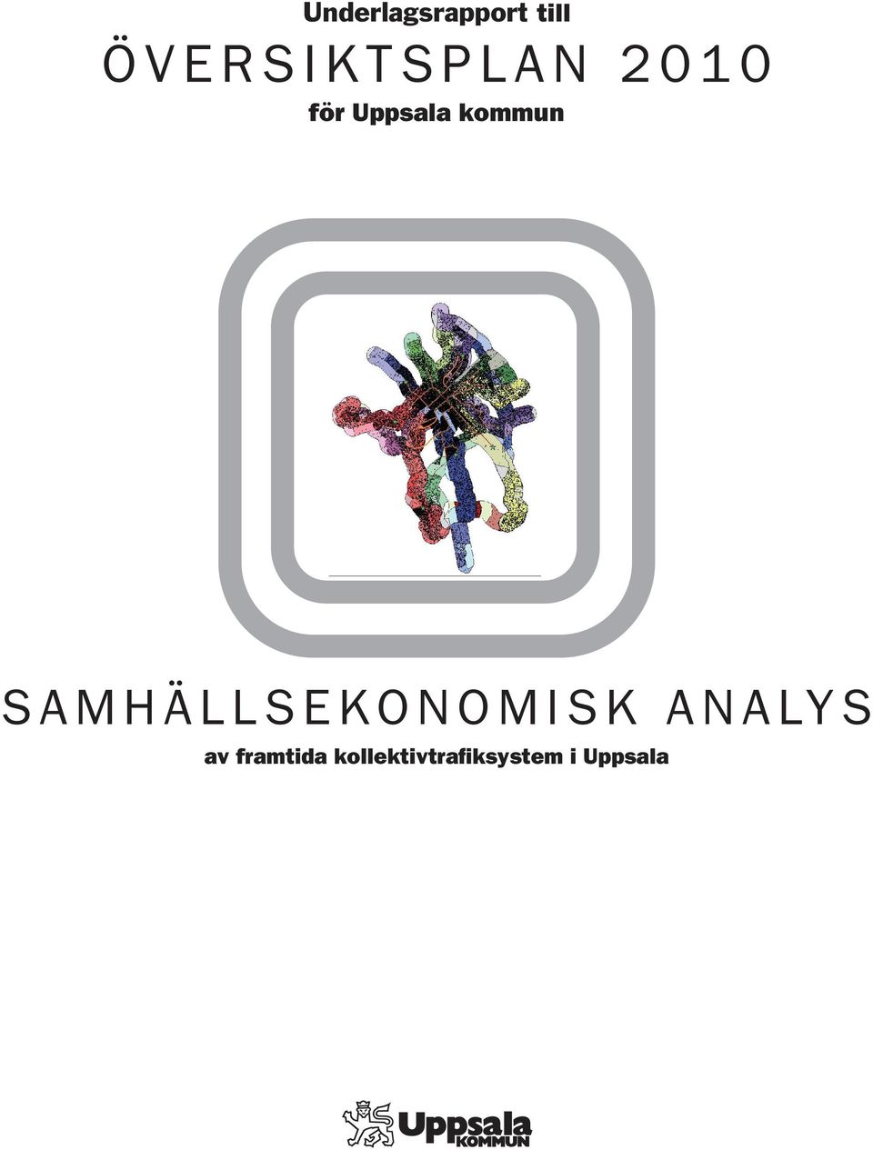 kommun SAMHÄLLSEKONOMISK ANALYS