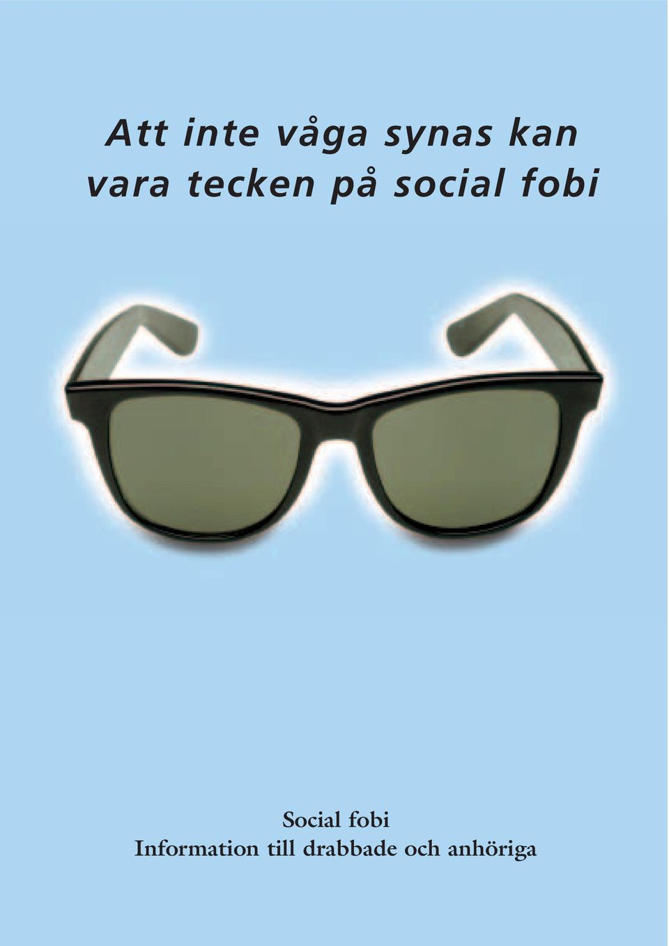 Att inte våga synas kan vara tecken på social fobi - PDF Free Download