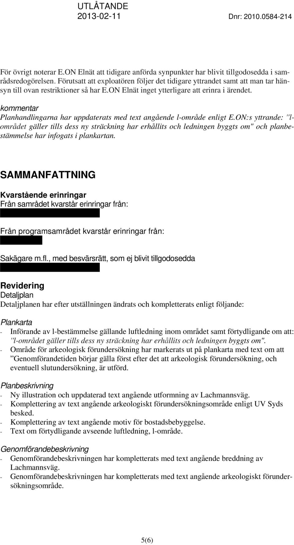 Planhandlingarna har uppdaterats med text angående l-område enligt E.