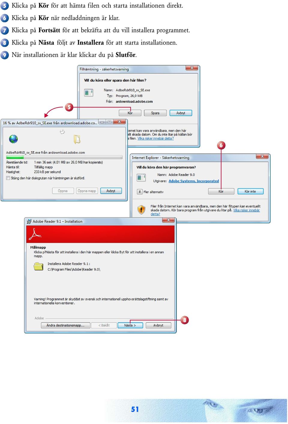 Klicka på Fortsätt för att bekräfta att du vill installera programmet.