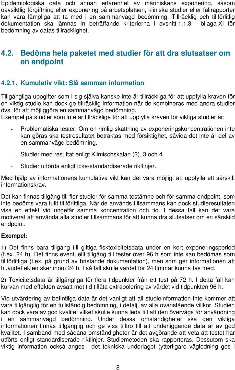 Bedöma hela paketet med studier för att dra slutsatser om en endpoint 4.2.1.