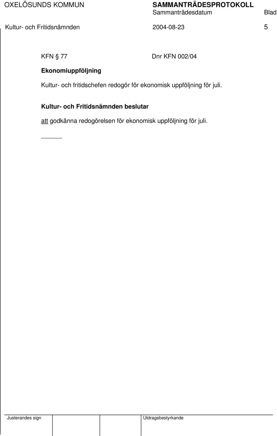 fritidschefen redogör för ekonomisk uppföljning för