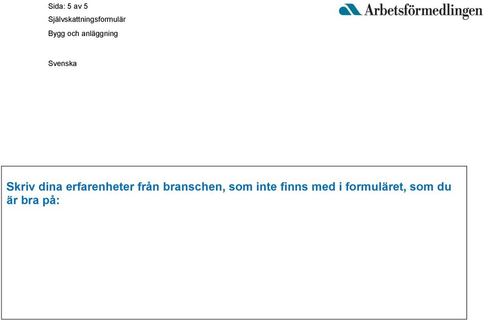 branschen, som inte finns