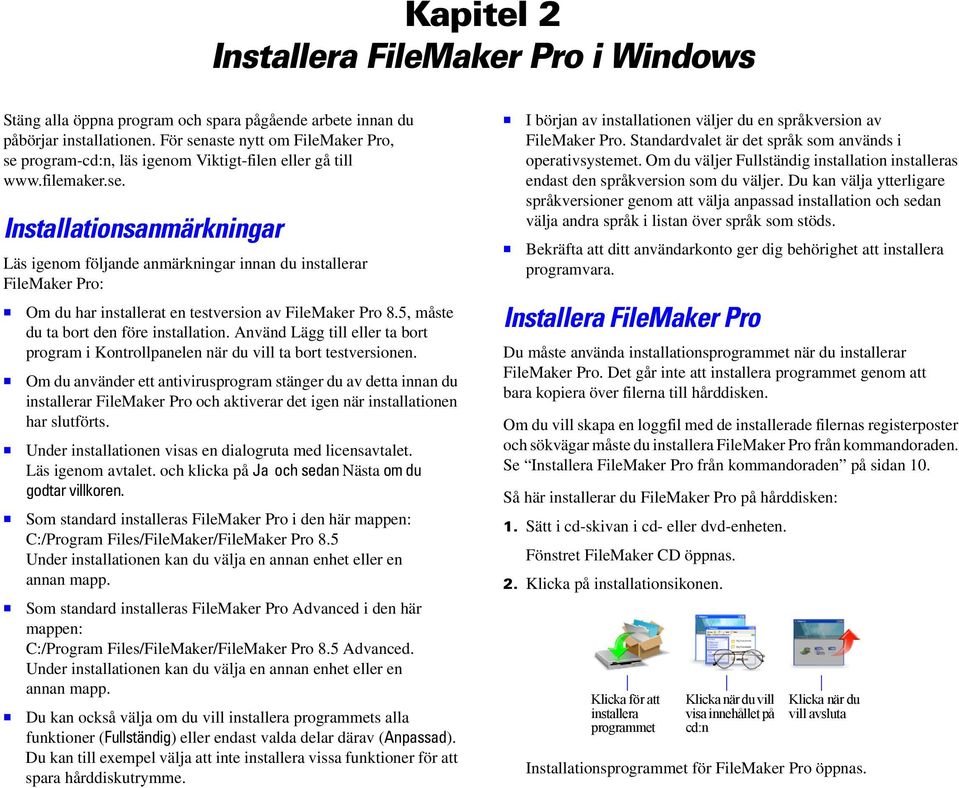 5, måste du ta bort den före installation. Använd Lägg till eller ta bort program i Kontrollpanelen när du vill ta bort testversionen.