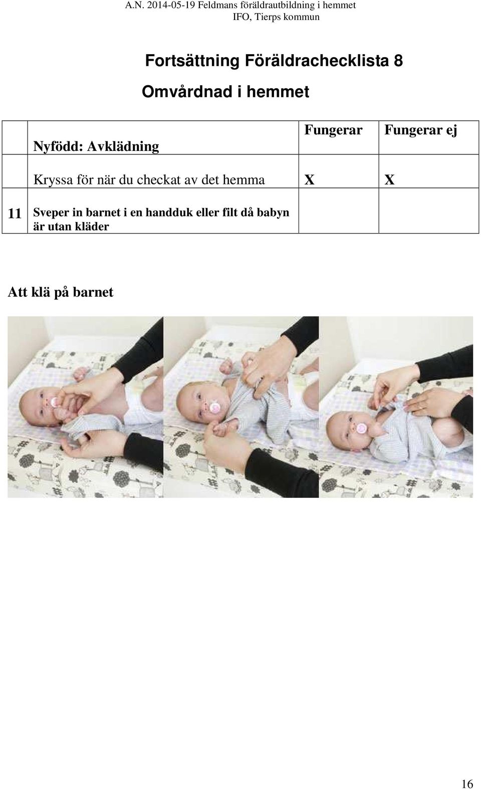 checkat av det hemma X X 11 Sveper in barnet i en