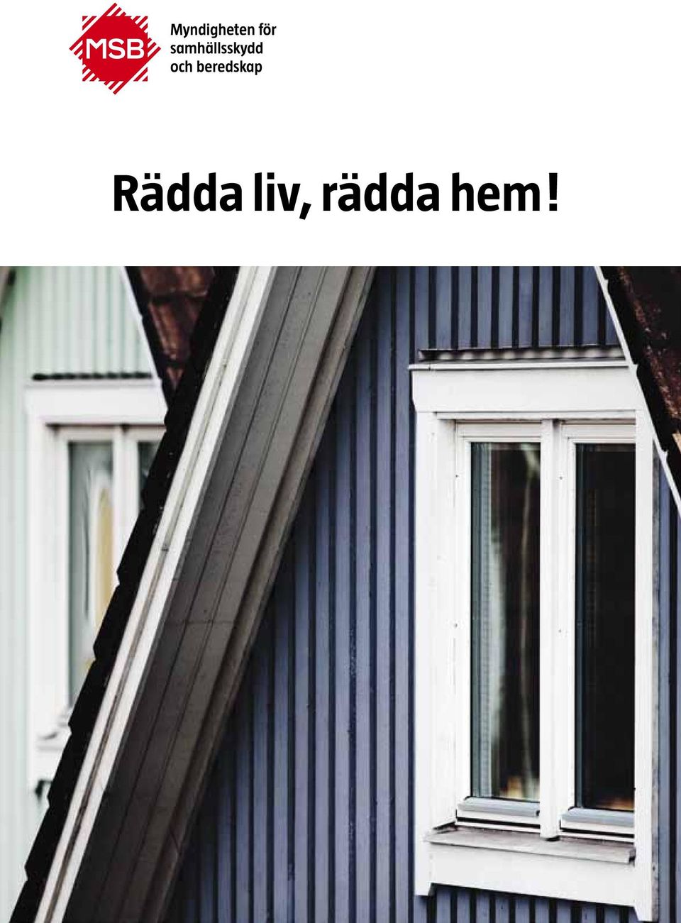 rädda hem!