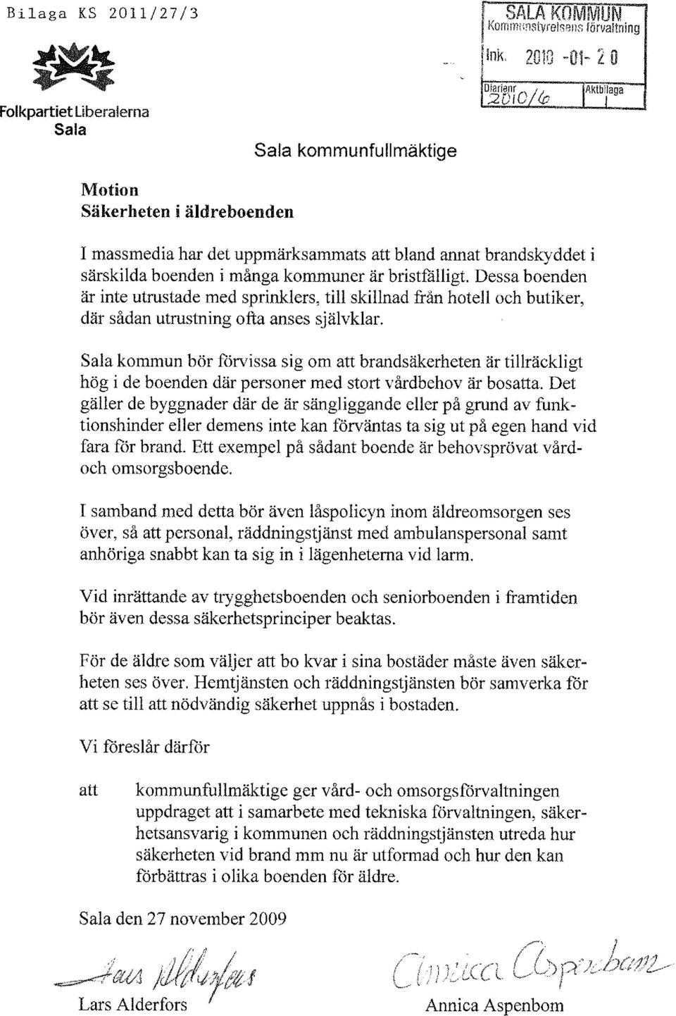 är bristfalligt. Dessa boenden är inte utrustade med sprinklers, till skillnad från hotell och butiker, där sådan utrustning ofta anses självklar.