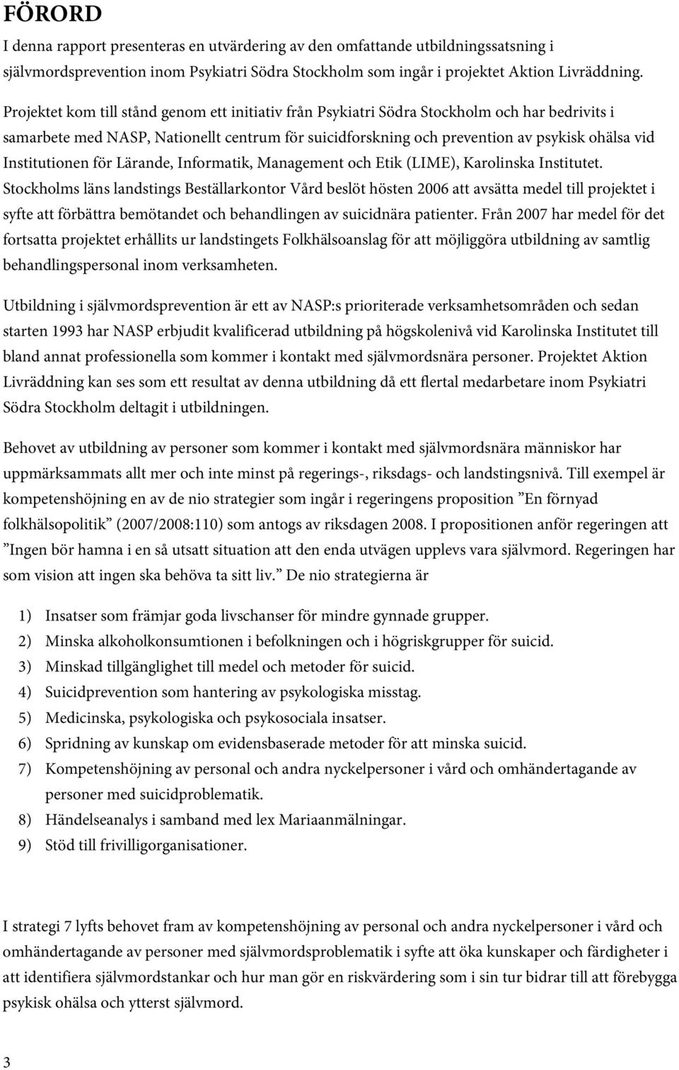 Institutionen för Lärande, Informatik, Management och Etik (LIME), Karolinska Institutet.