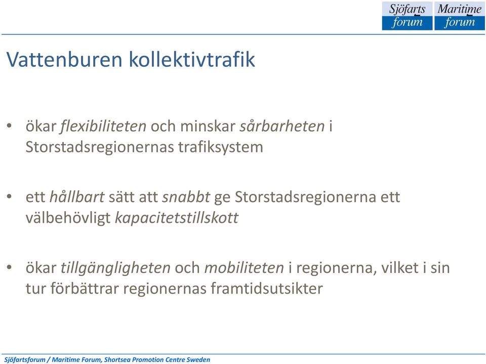 Storstadsregionerna ett välbehövligt kapacitetstillskott ökar