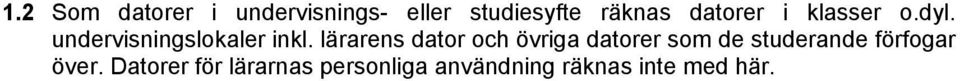 lärarens dator och övriga datorer som de studerande