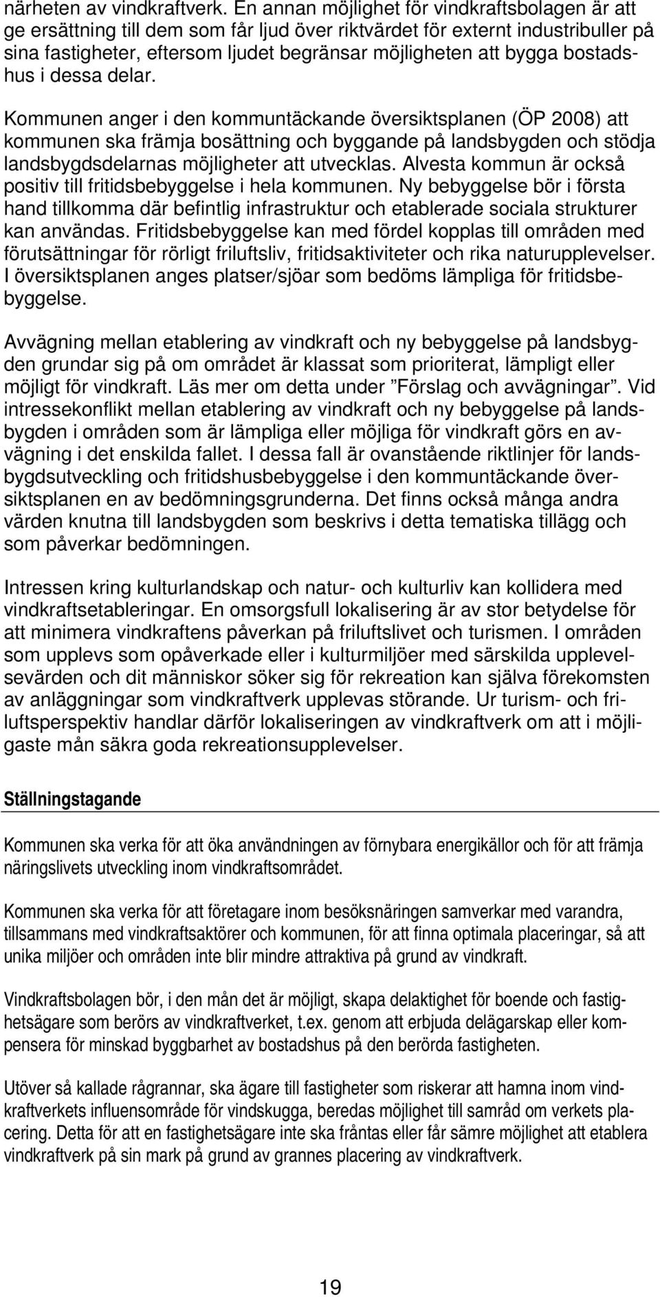 bostadshus i dessa delar.