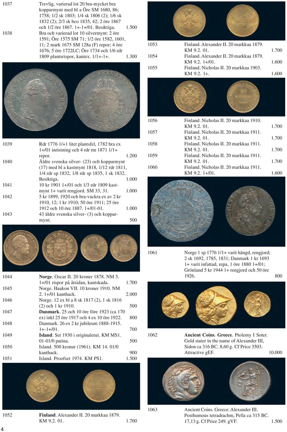 500 1038 Bra och varierad lot 10 silvermynt: 2 öre 1591; Öre 1575 SM 71; 1/2 öre 1582, 1601, 11; 2 mark 1675 SM 128a (F) repor; 4 öre 1676; 5 öre 1722LC; Öre 1734 och 1/6 rdr 1809 plantsrispor,