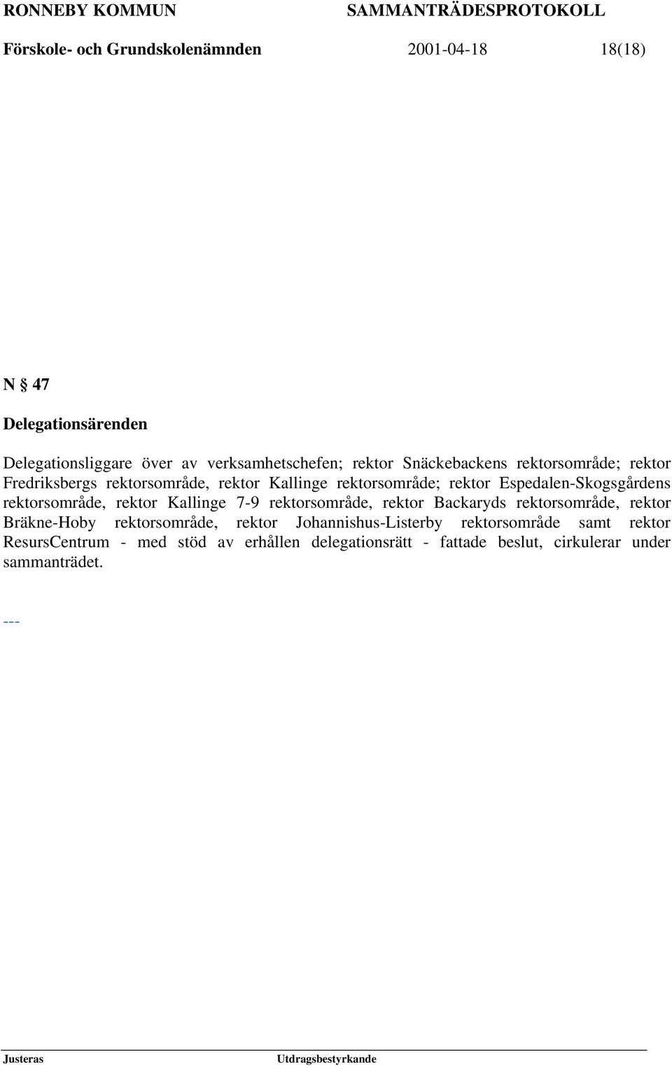 rektorsområde, rektor Kallinge 7-9 rektorsområde, rektor Backaryds rektorsområde, rektor Bräkne-Hoby rektorsområde, rektor