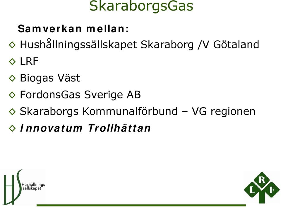 FordonsGas Sverige AB Skaraborgs