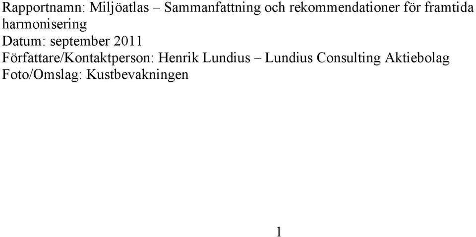 september 2011 Författare/Kontaktperson: Henrik