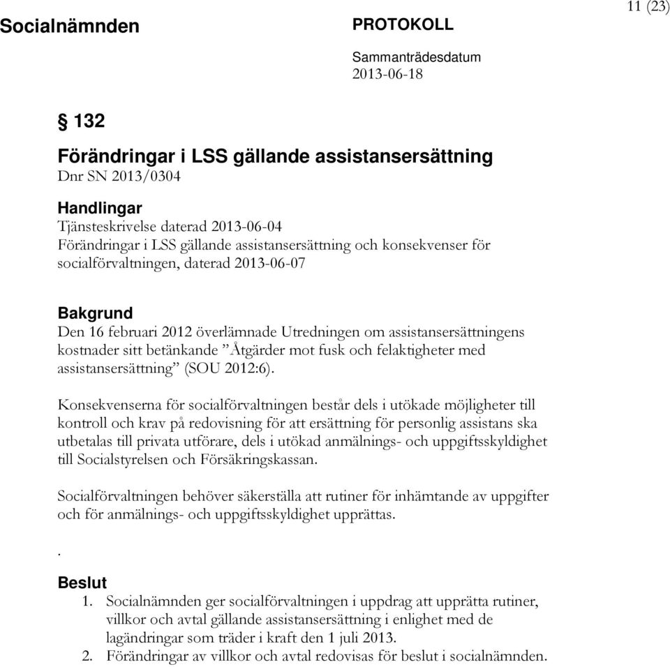 assistansersättning (SOU 2012:6).