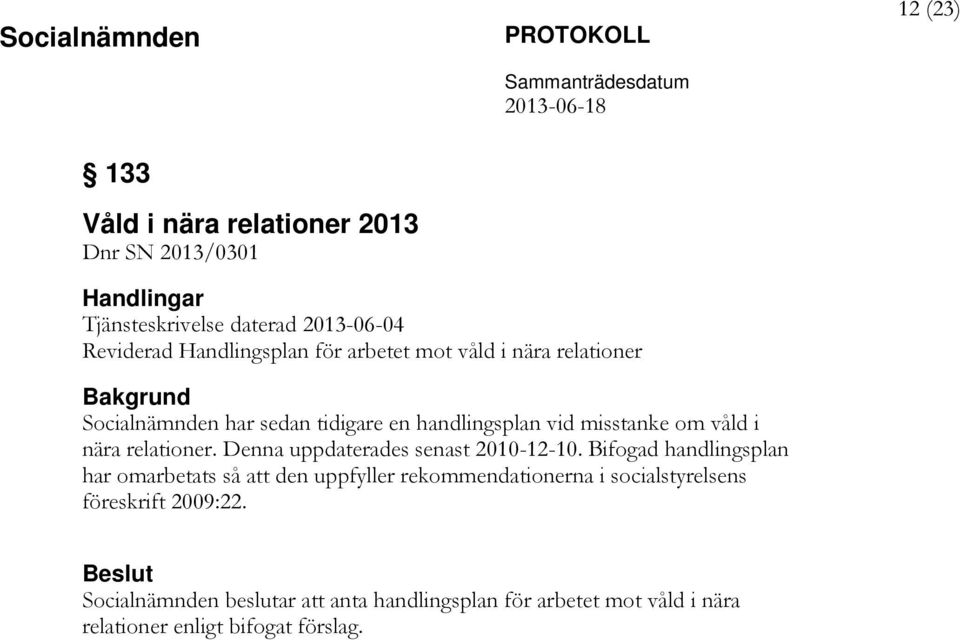 relationer. Denna uppdaterades senast 2010-12-10.