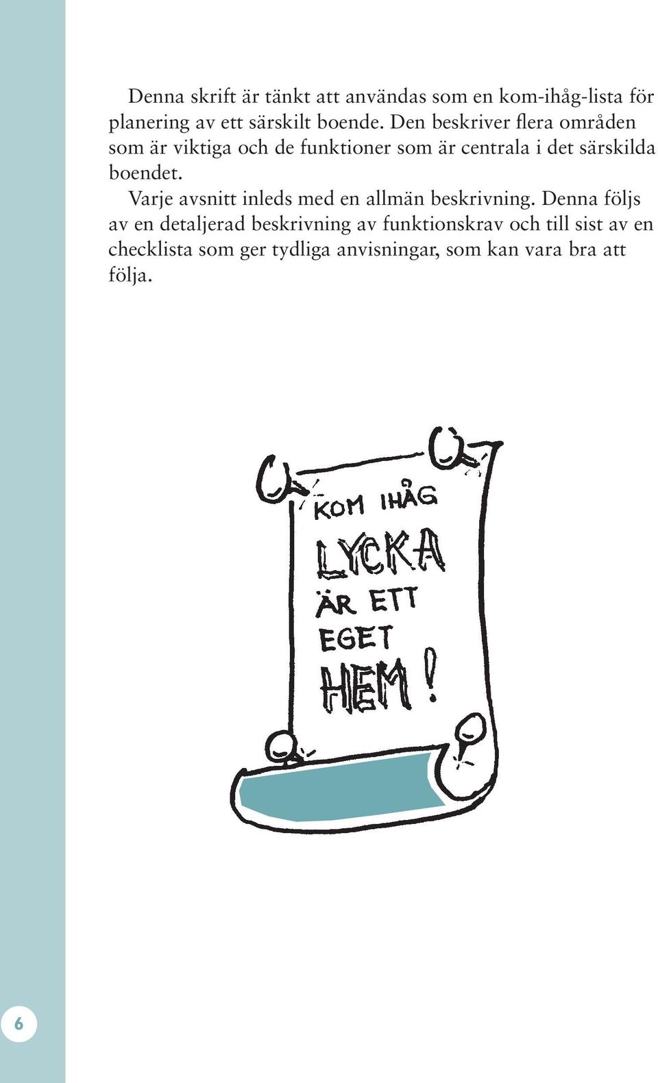 boendet. Varje avsnitt inleds med en allmän beskrivning.