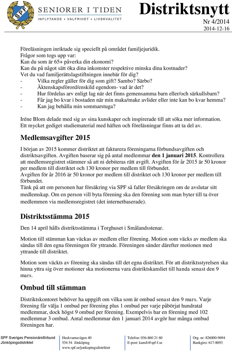 - Äktenskapsförord/enskild egendom- vad är det? - Hur fördelas arv enligt lag när det finns gemensamma barn eller/och särkullsbarn?