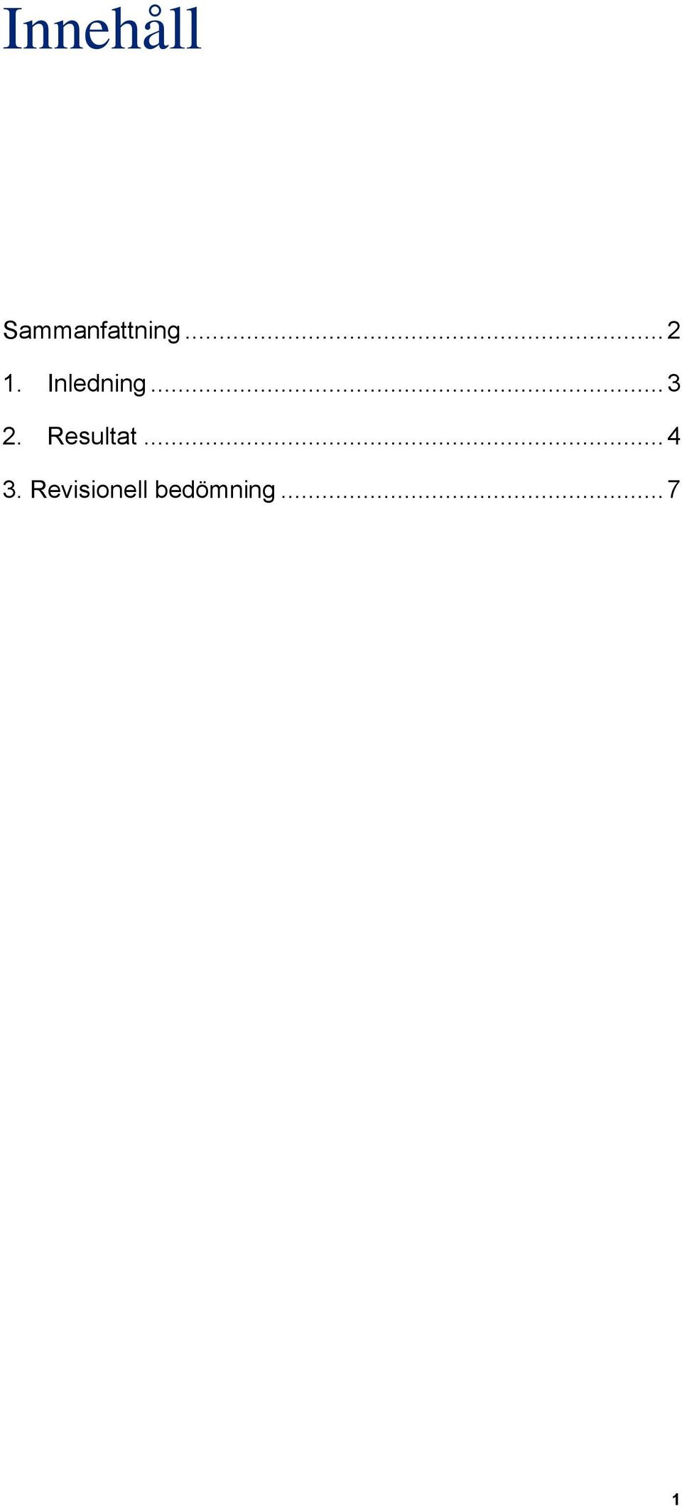 Resultat... 4 3.