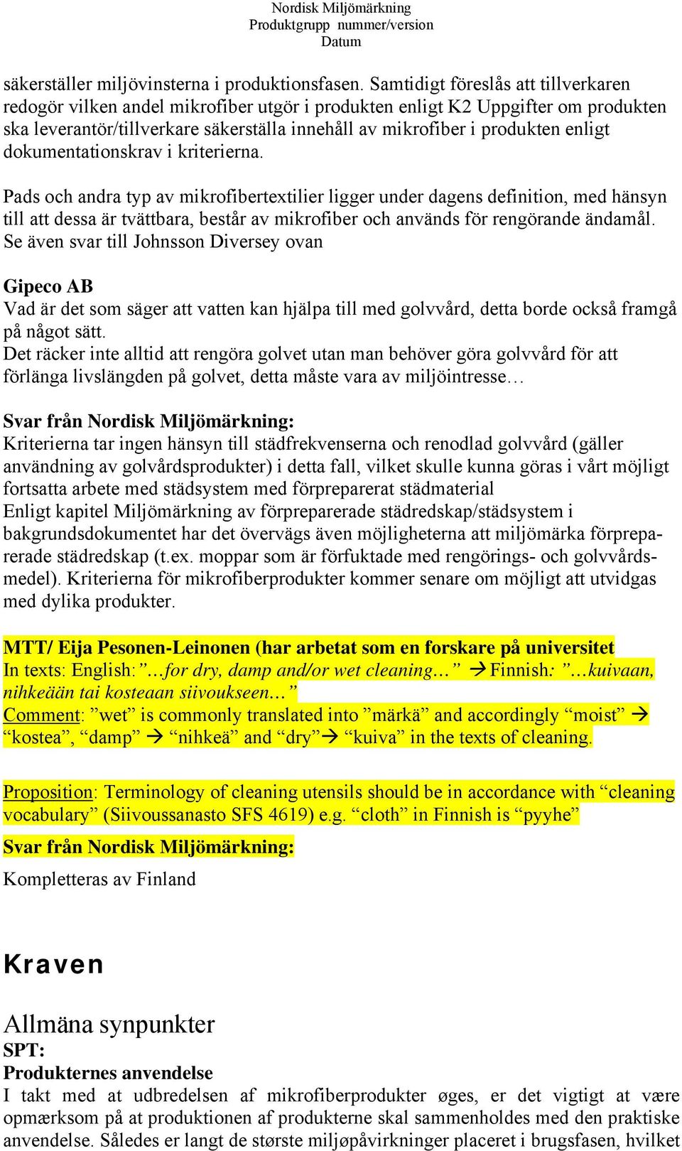 dokumentationskrav i kriterierna.