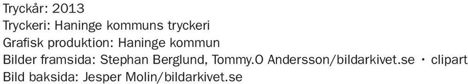 framsida: Stephan Berglund, Tommy.