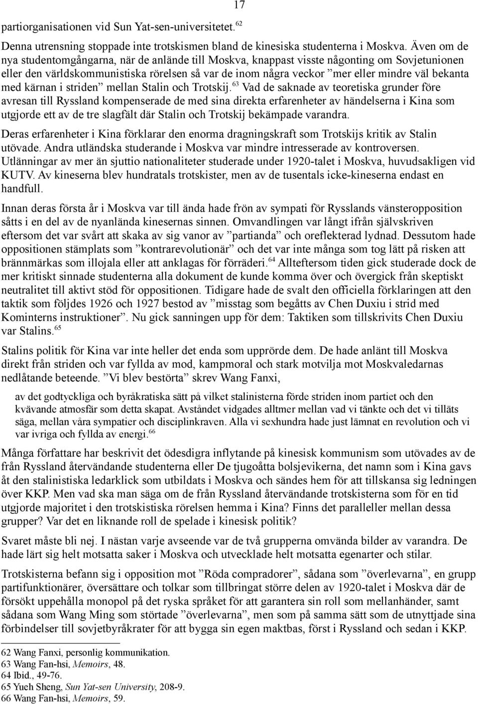 bekanta med kärnan i striden mellan Stalin och Trotskij.