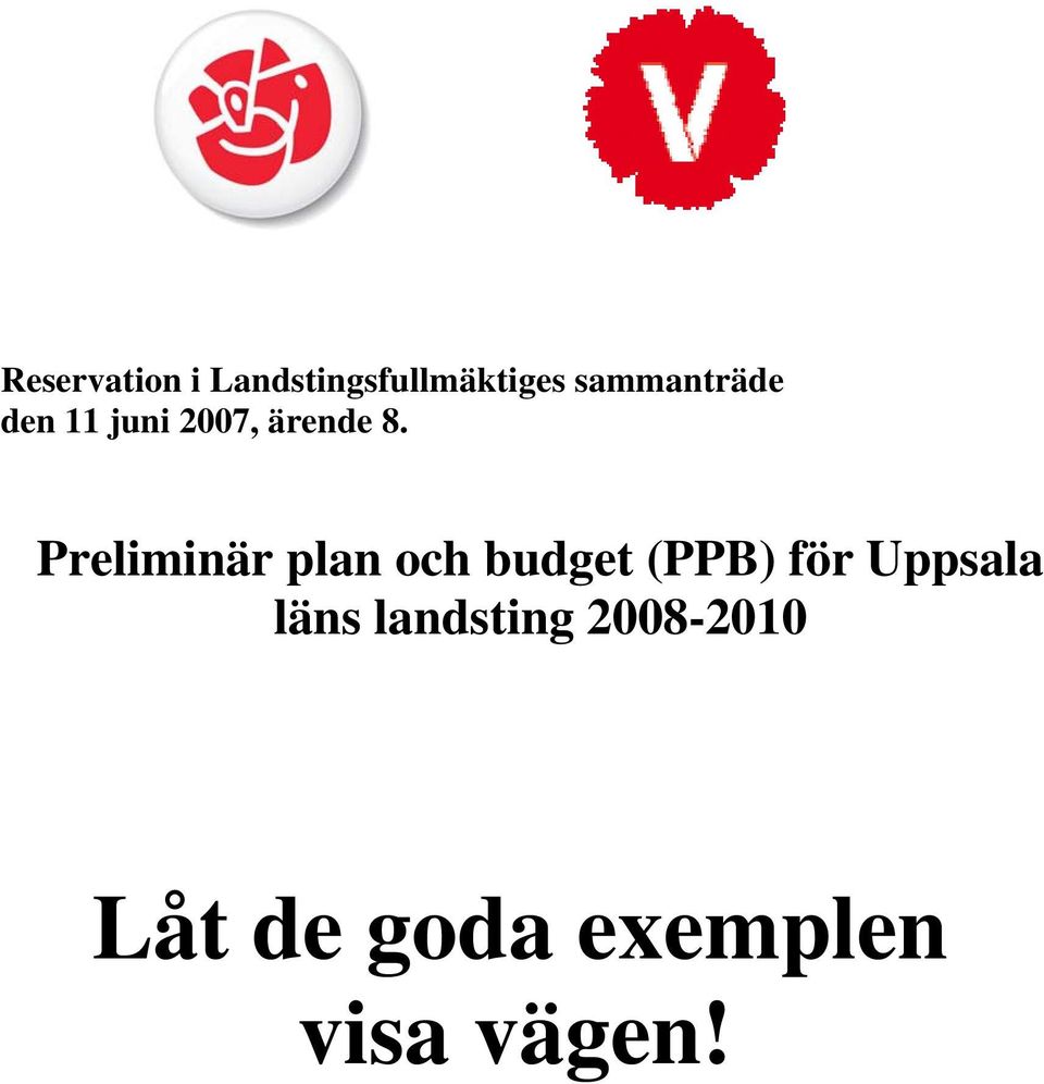 Preliminär plan och budget (PPB) för Uppsala