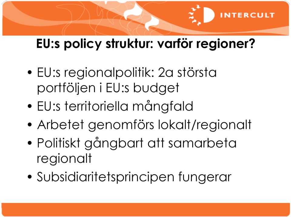 EU:s territoriella mångfald Arbetet genomförs