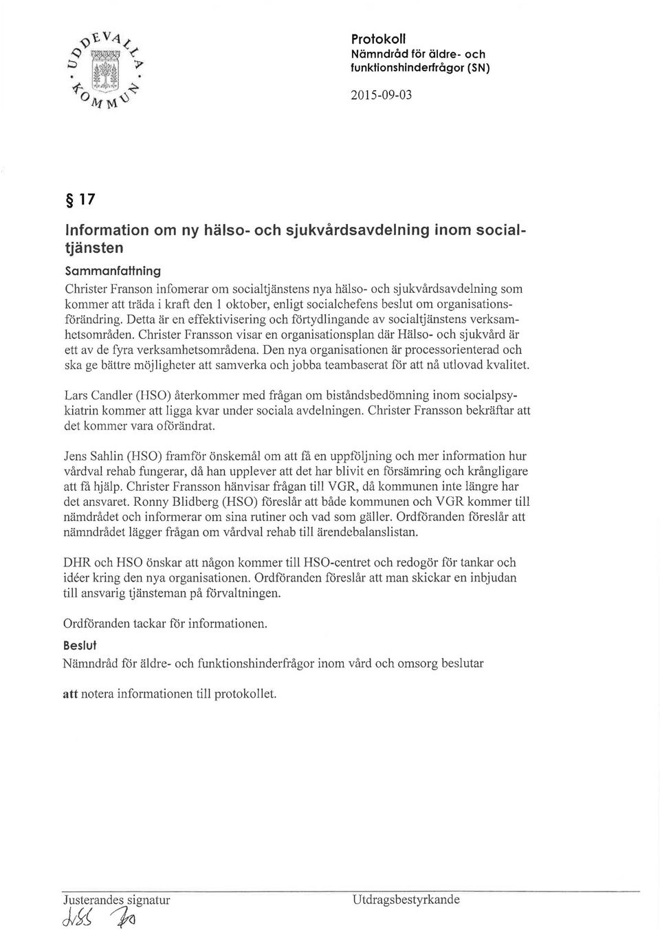 Christer Fransson visar en organisationsplan där Hälso- och sjukvård är ett av de fyra verksamhetsområdena.