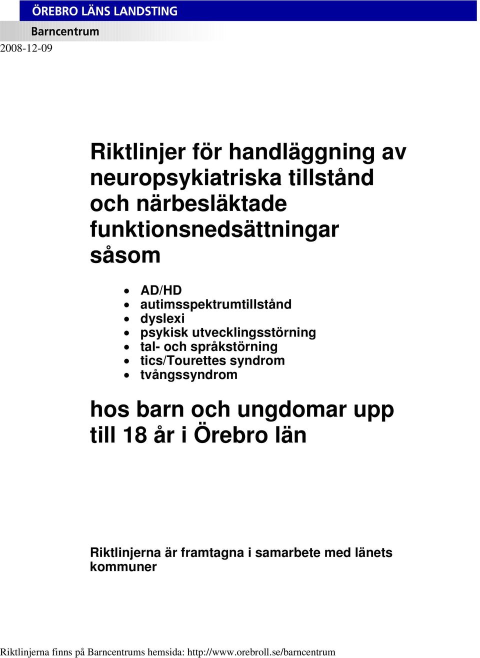 språkstörning tics/tourettes syndrom tvångssyndrom hos barn och ungdomar upp till 18 år i Örebro län