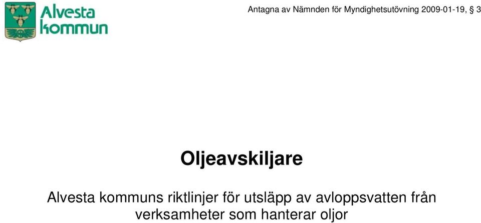 Oljeavskiljare Alvesta kommuns